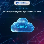 SaaS là gì? Tất tần tật từ A-Z về SaaS